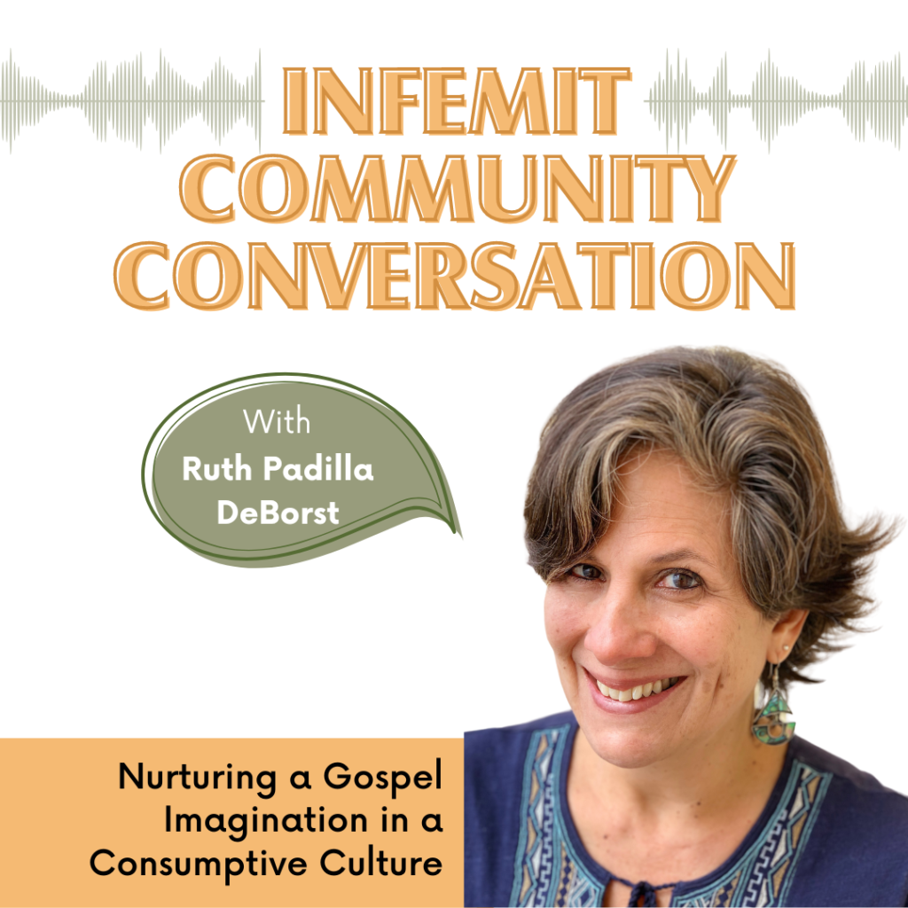 Ruth Padilla DeBorst on Nurturing a Gospel Imagination in a Consumptive Culture