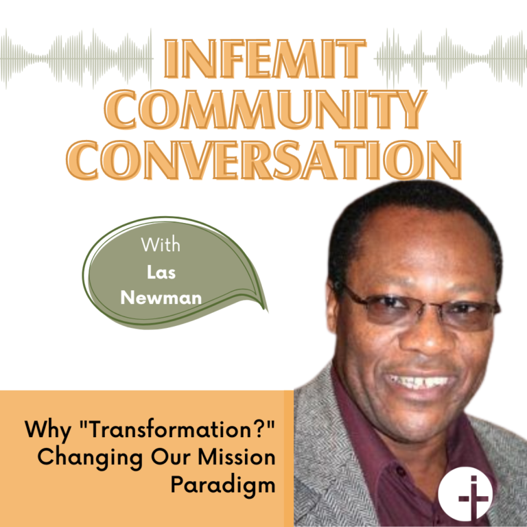 Las Newman on Why “Transformation?” Changing our Mission Paradigm